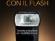 Fotografare con il flash - libro di Stefano Tealdi per Apogeo Editore